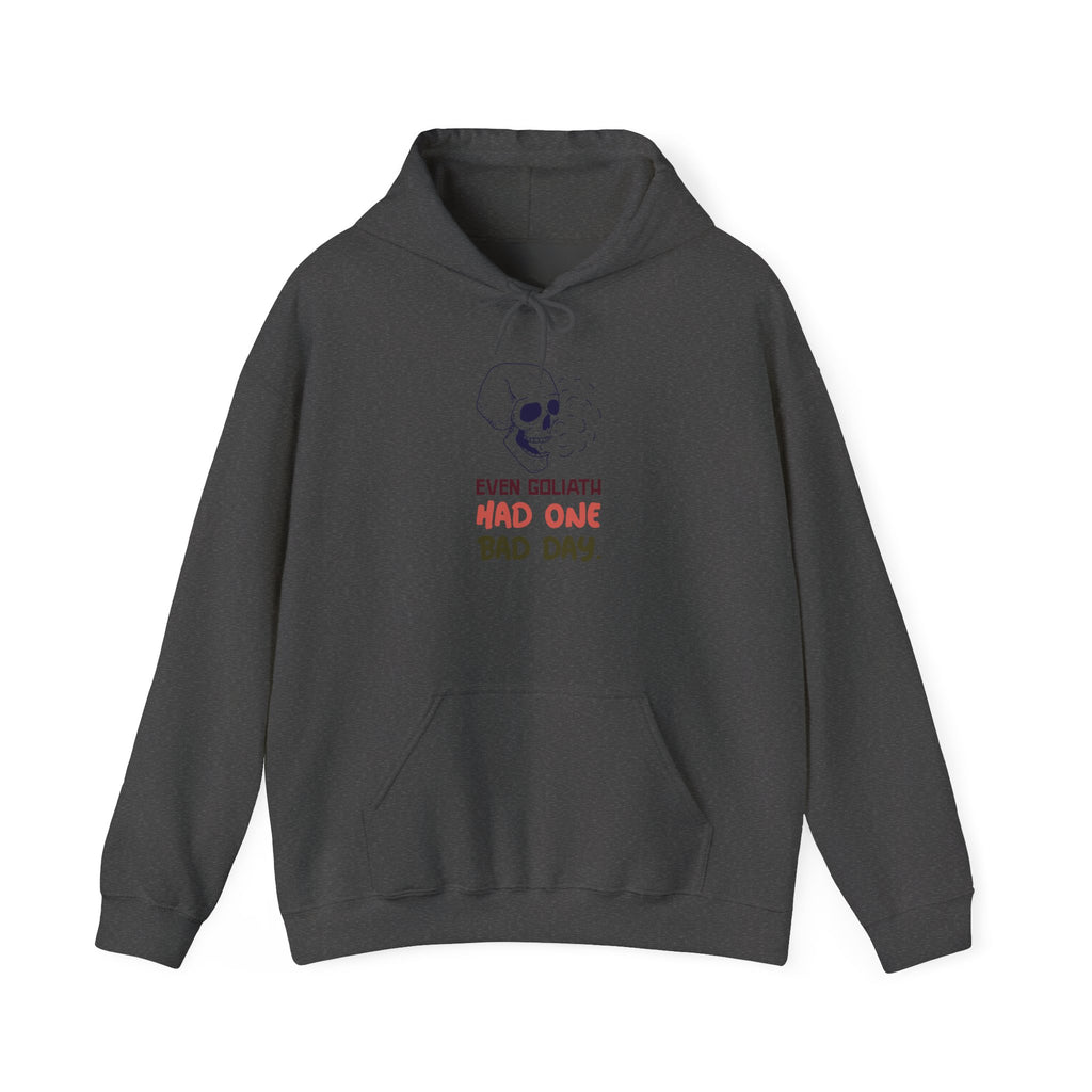 Hoodie — "Even Goliath Had One Bad Day" Skull Graphic Pullover