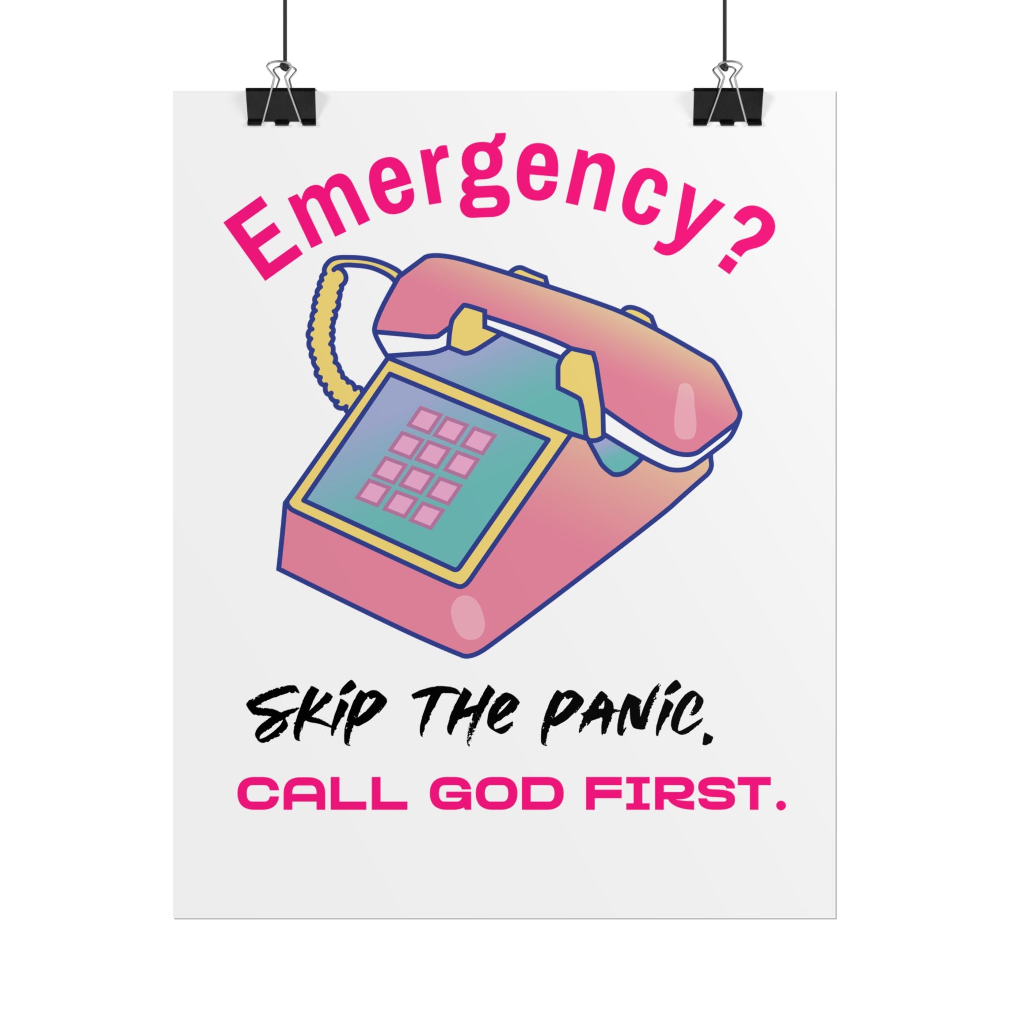 Rolled Poster — "Emergency? Skip the Panic, Call God First" Inspirational Faith Wall Art