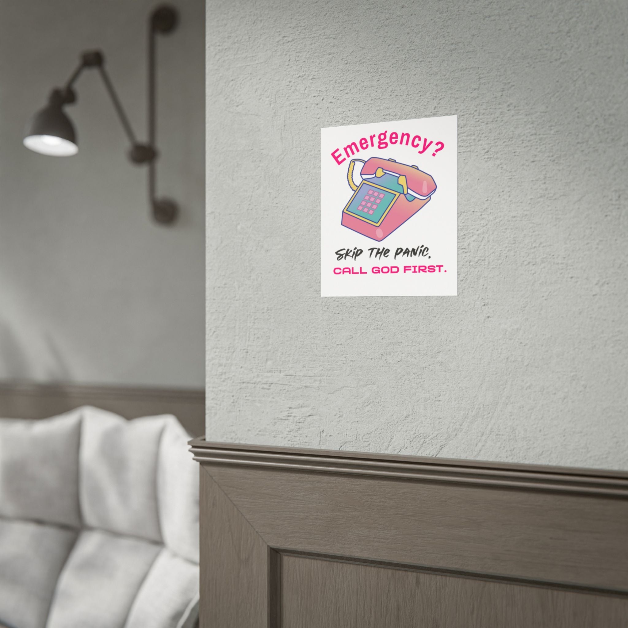 Rolled Poster — "Emergency? Skip the Panic, Call God First" Inspirational Faith Wall Art