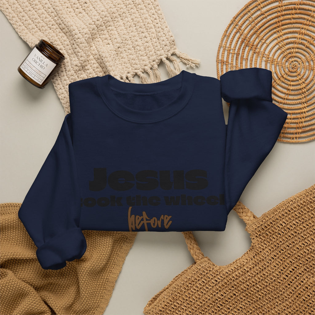 Jesus Took the Wheel Crewneck Sweatshirt — Faith-Based Christian Pullover