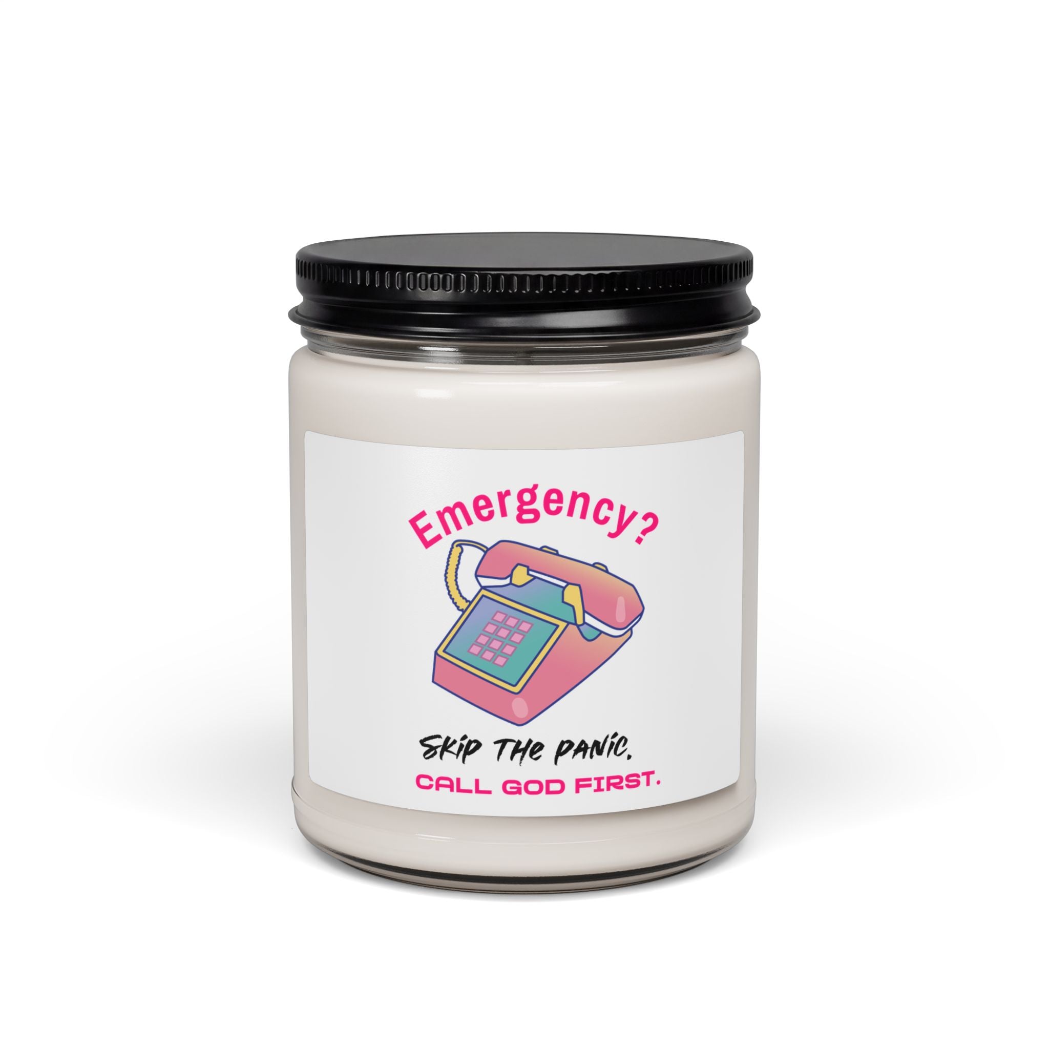 Scented Soy Candle — "Emergency? Call God First" Inspirational Prayer Candle