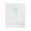 Velveteen Plush Blanket — 'BTW (Bring The Weed)' Mint Cannabis Leaf Throw