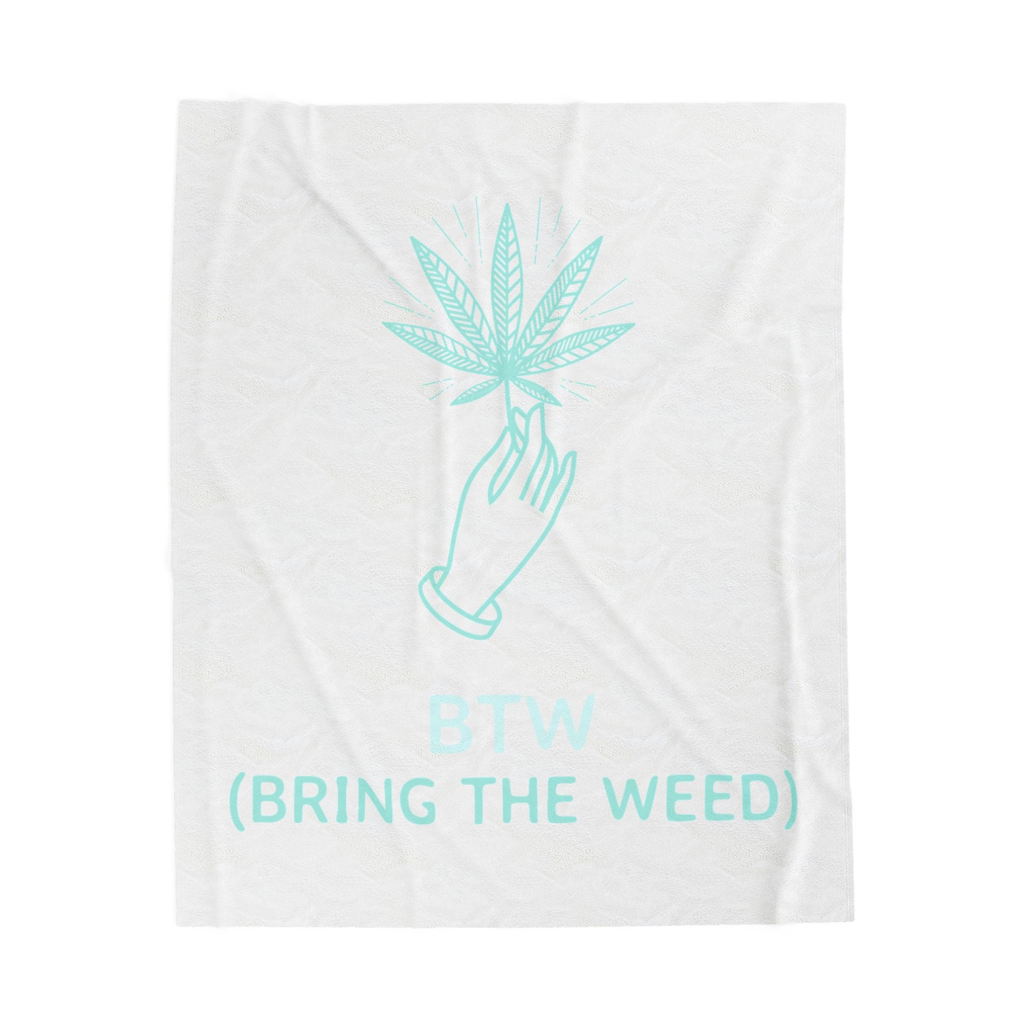 Velveteen Plush Blanket — 'BTW (Bring The Weed)' Mint Cannabis Leaf Throw