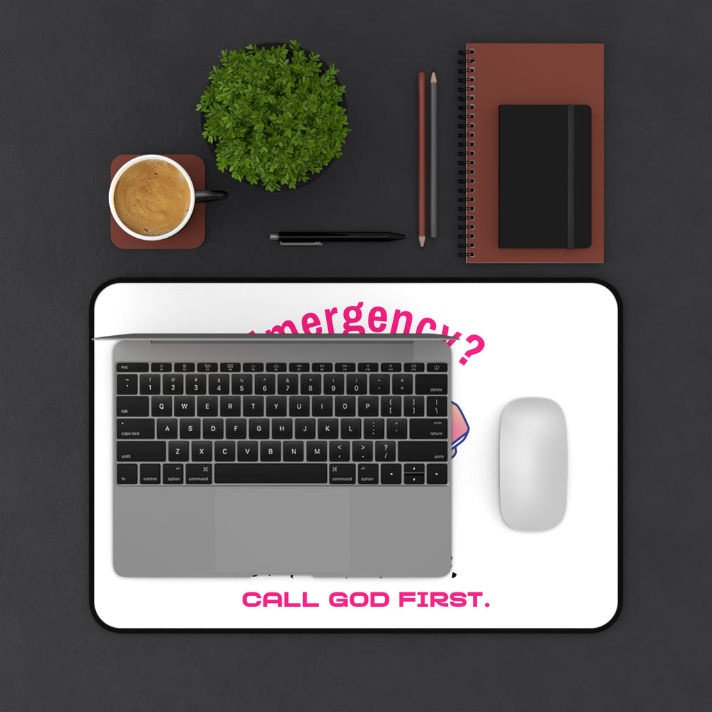 Desk Mat — "Emergency? Skip the Panic, Call God First" Christian Prayer Desk Mat