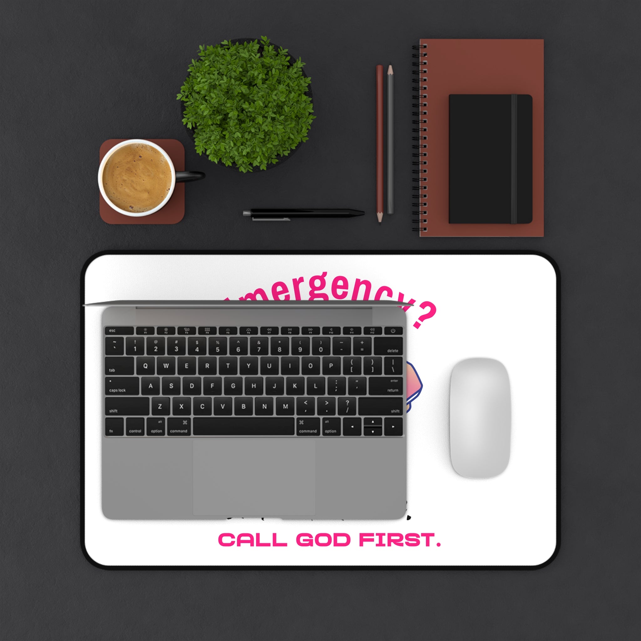 Desk Mat — "Emergency? Skip the Panic, Call God First" Christian Prayer Desk Mat