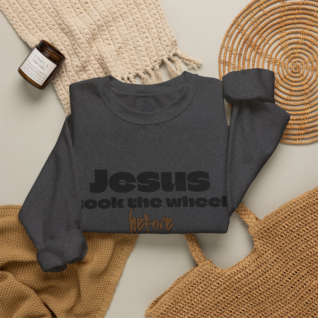 Jesus Took the Wheel Crewneck Sweatshirt — Faith-Based Christian Pullover