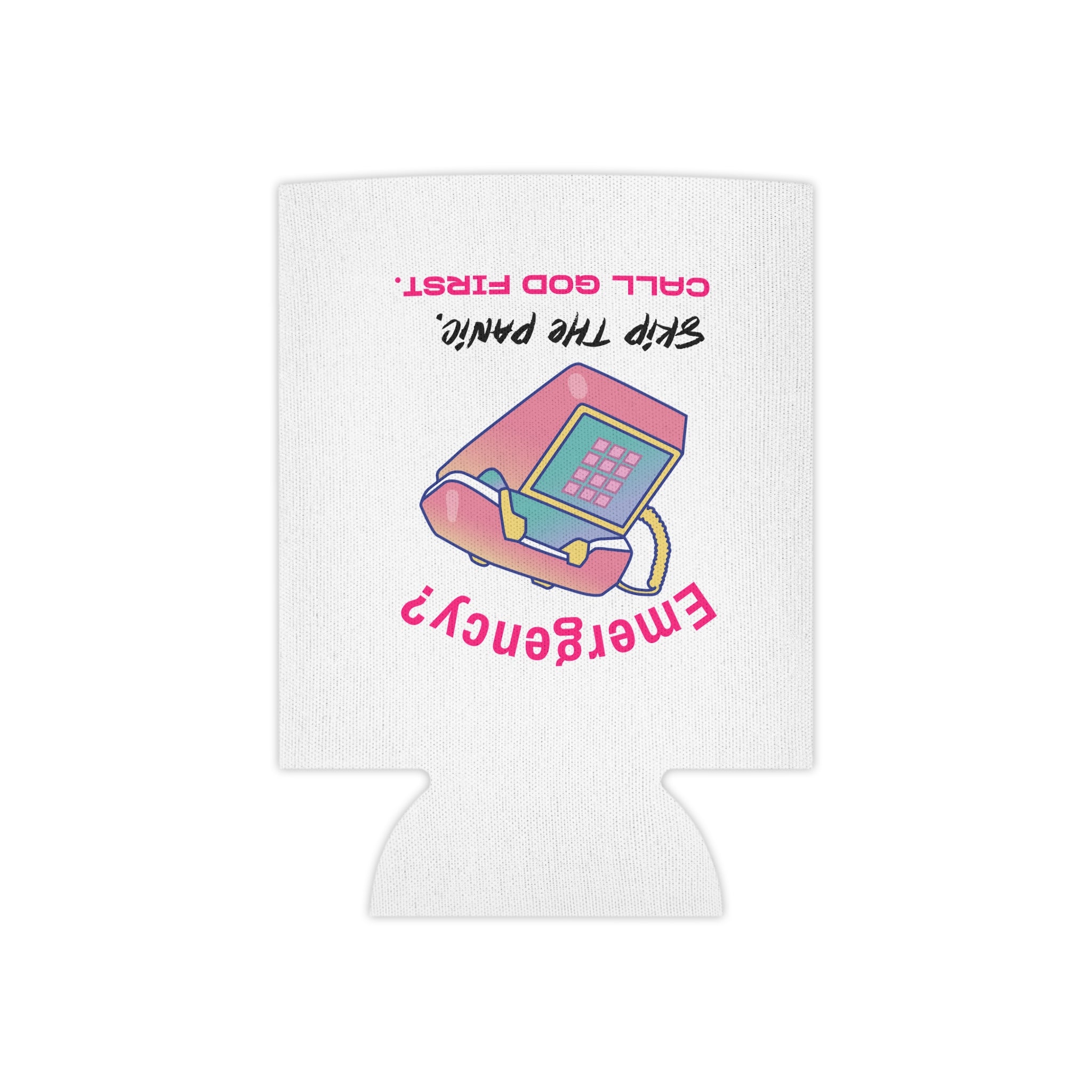 Can Cooler — “Emergency? Call God First” Faith Sayings Drink Koozie