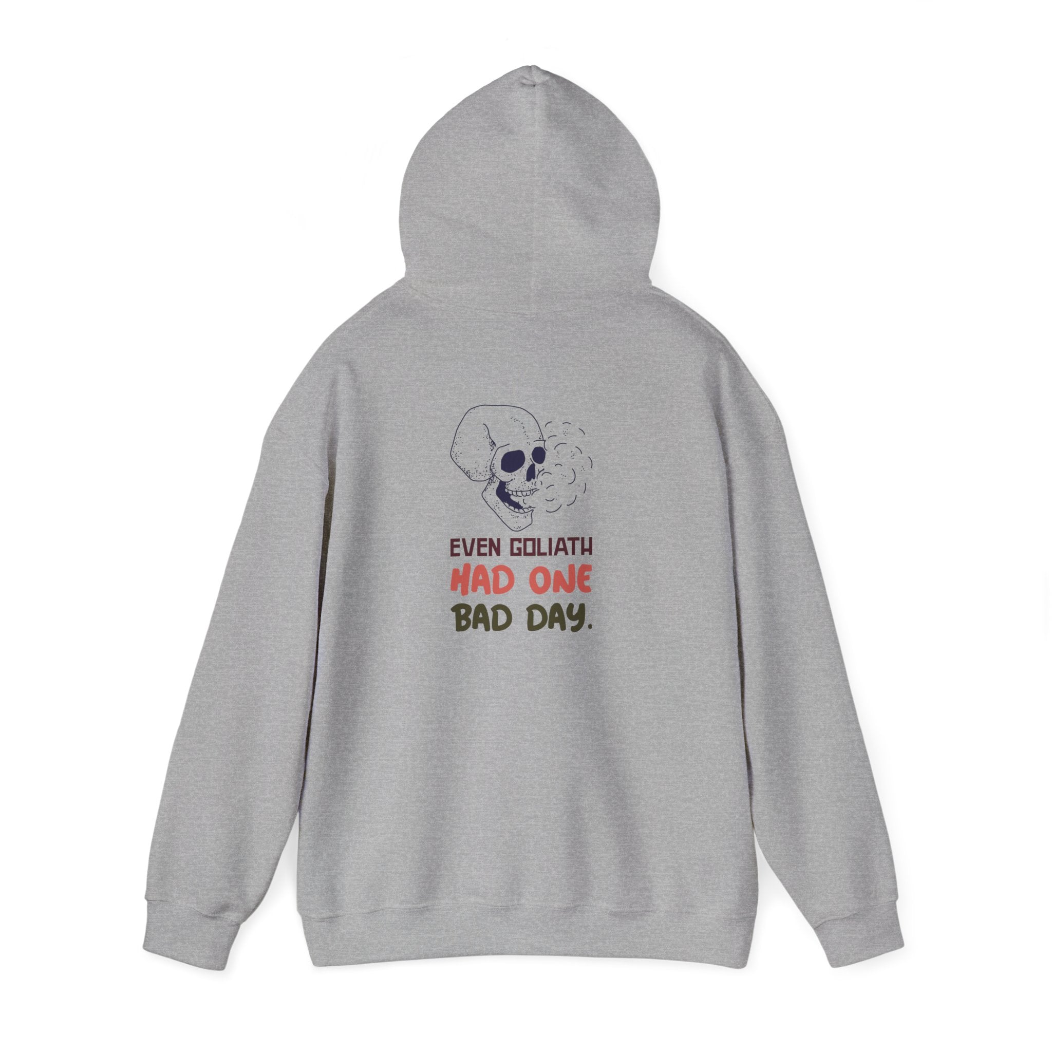 Hoodie — 'Even Goliath Had One Bad Day' Skull Graphic Hooded Sweatshirt
