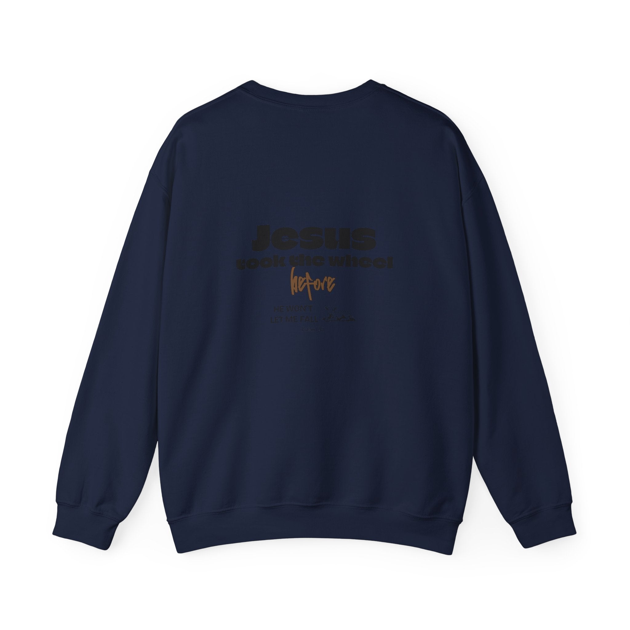 Jesus Took the Wheel Sweatshirt — Inspirational Christian Crewneck