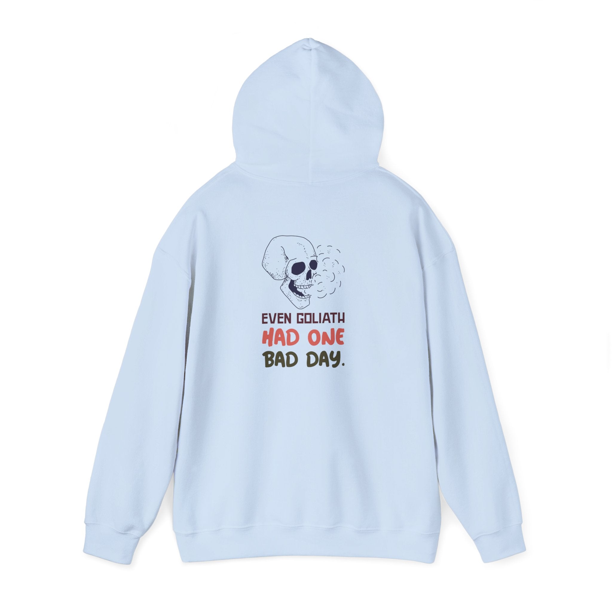 Hoodie — 'Even Goliath Had One Bad Day' Skull Graphic Hooded Sweatshirt