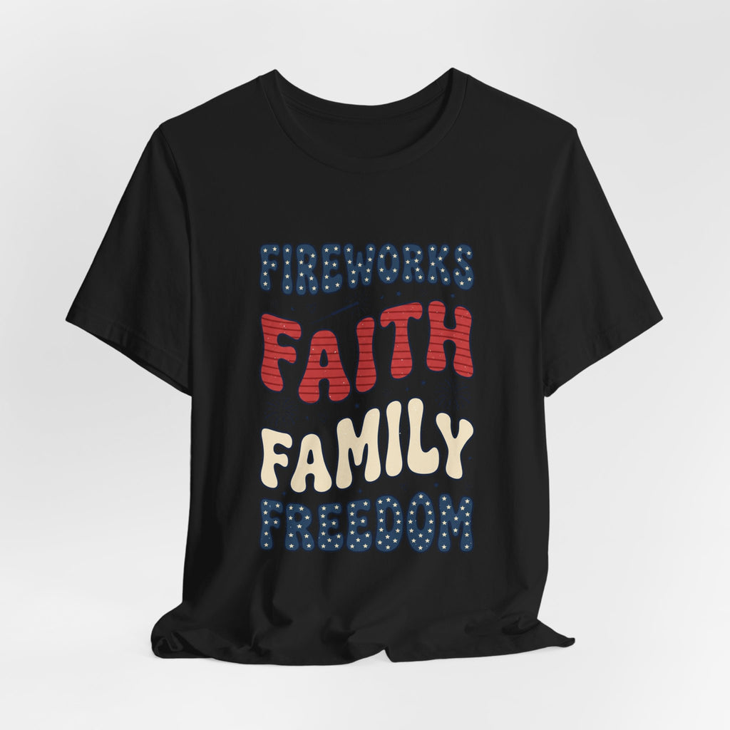 Faith Family Freedom T-Shirt | 4th of July Patriotic Christian Tee
