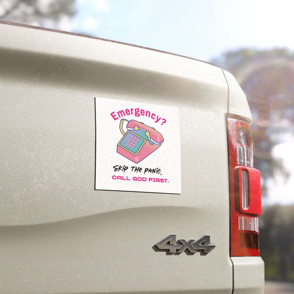 Car Magnet — “Emergency? Skip the Panic, Call God First” Religious Faith Sticker