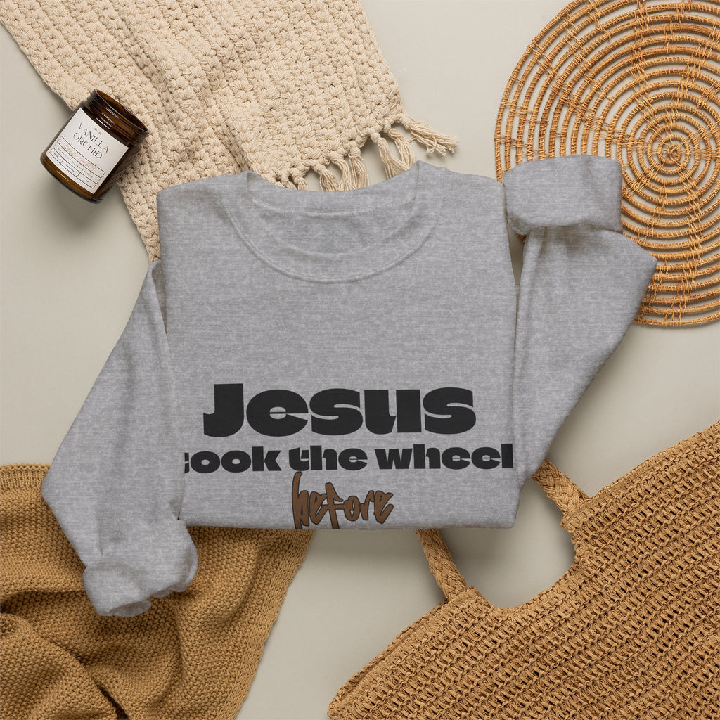 Jesus Took the Wheel Crewneck Sweatshirt — Faith-Based Christian Pullover