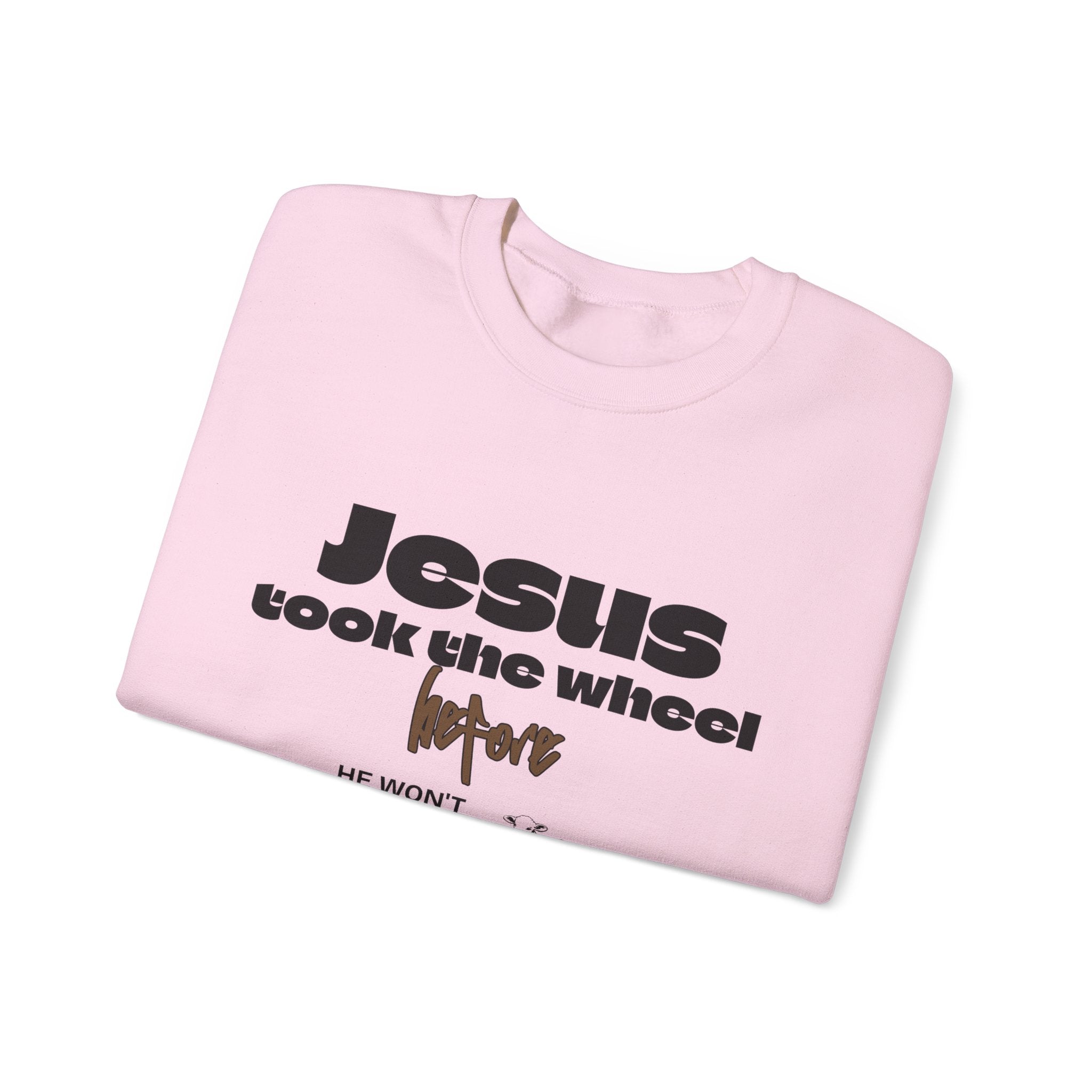 Jesus Took the Wheel Crewneck Sweatshirt — Faith-Based Christian Pullover
