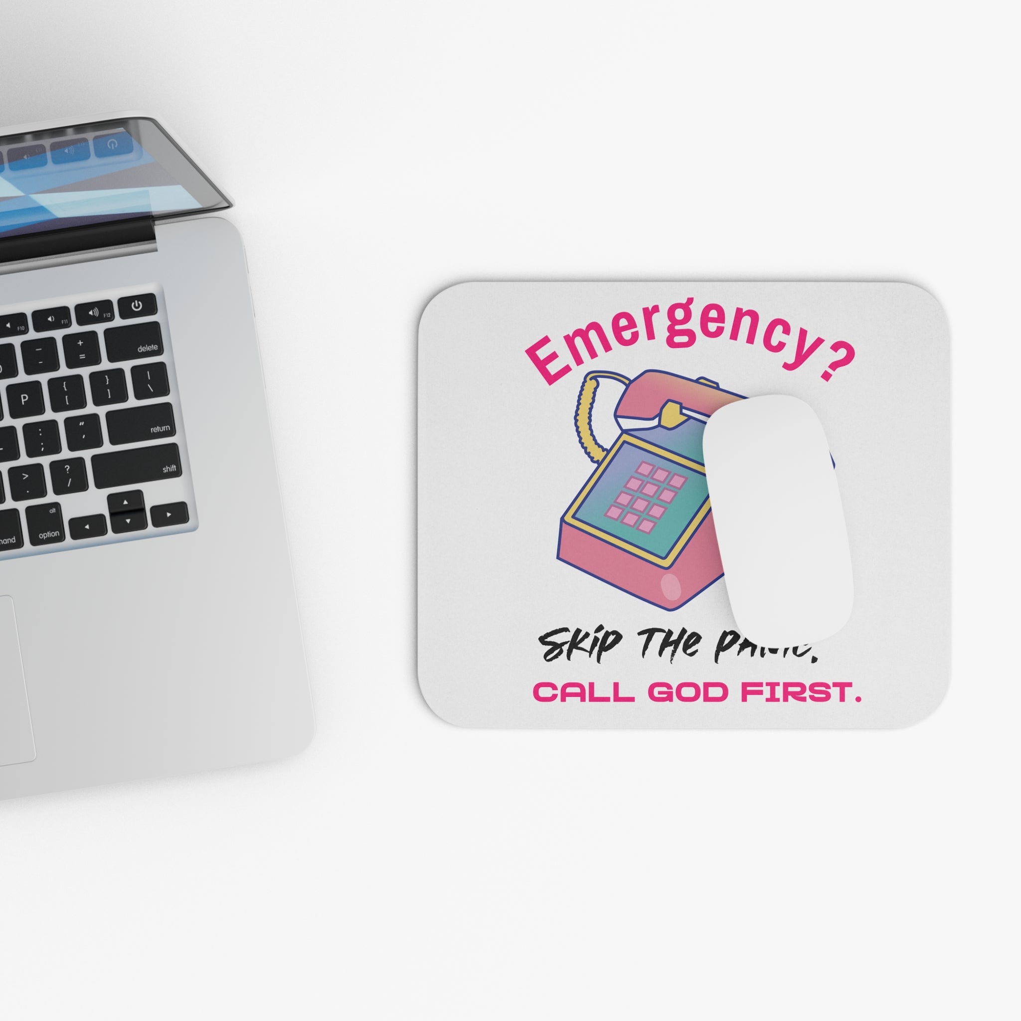 Faithful Reminder Mouse Pad — "Emergency? Skip the Panic, Call God First."