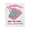 Velveteen Plush Blanket — "Emergency? Skip the Panic, Call God First" Christian Throw
