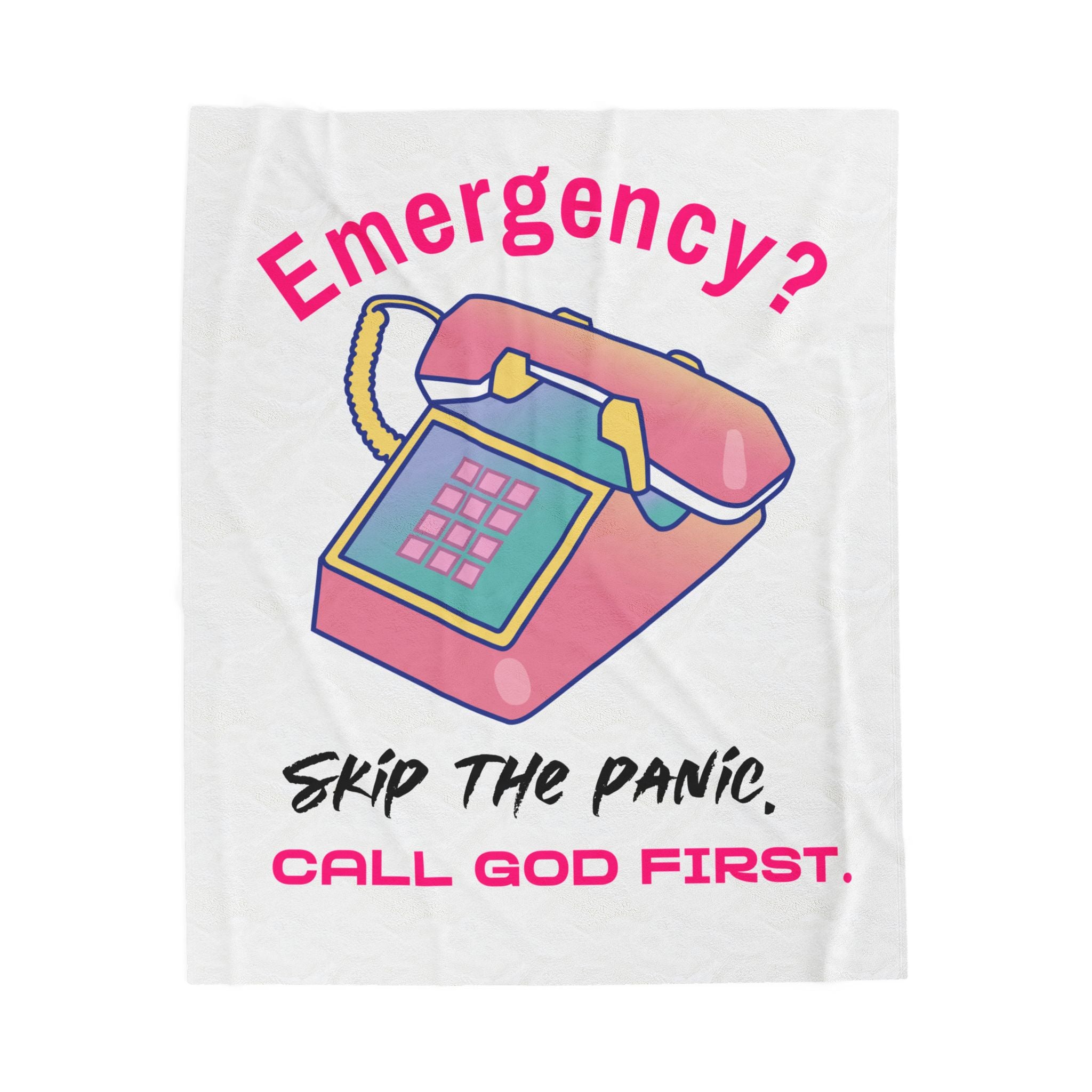 Velveteen Plush Blanket — "Emergency? Skip the Panic, Call God First" Christian Throw