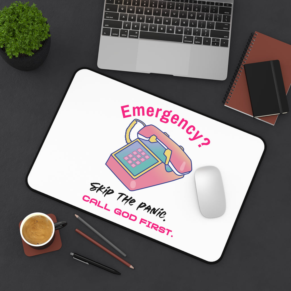 Desk Mat — "Emergency? Skip the Panic, Call God First" Christian Prayer Desk Mat