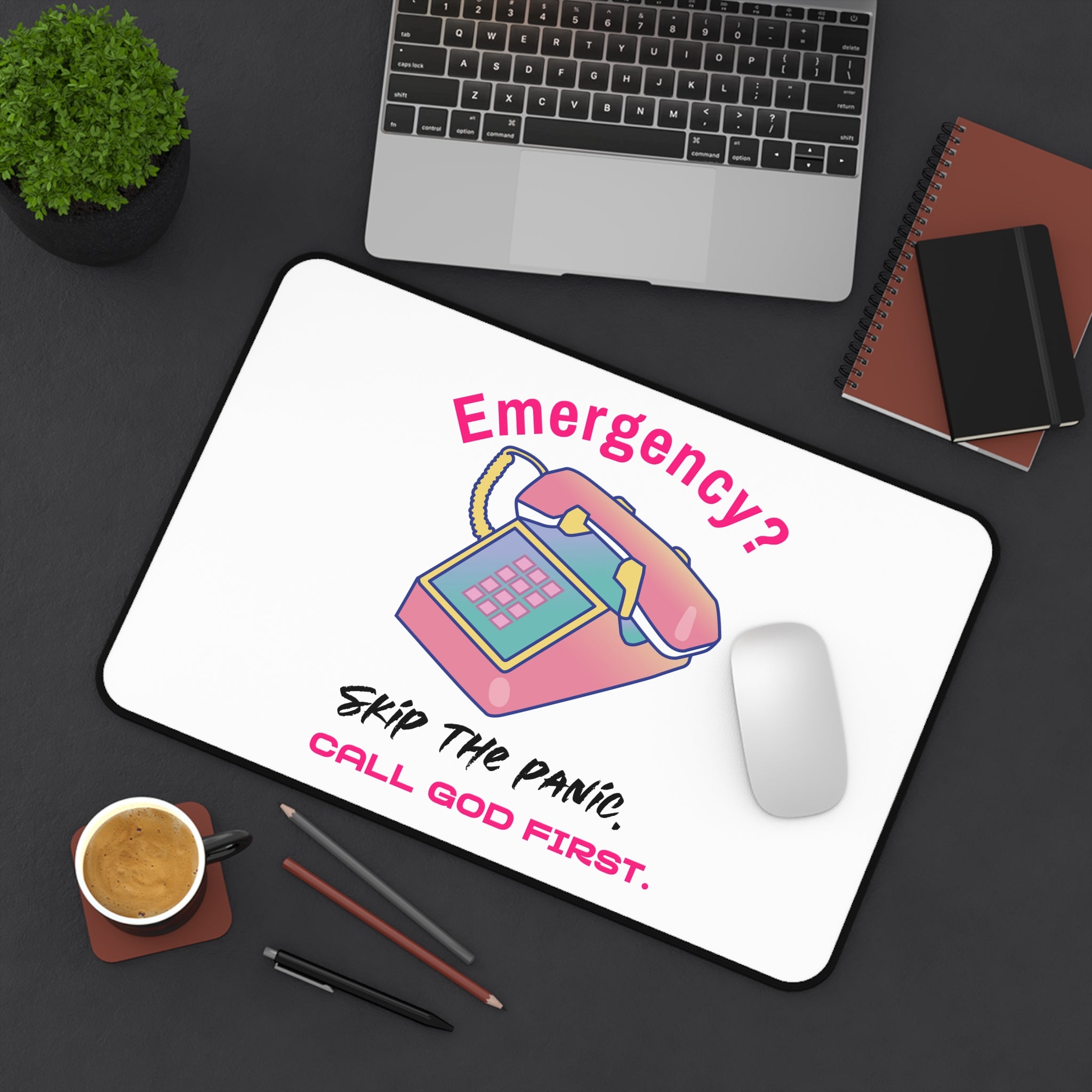Desk Mat — "Emergency? Skip the Panic, Call God First" Christian Prayer Desk Mat
