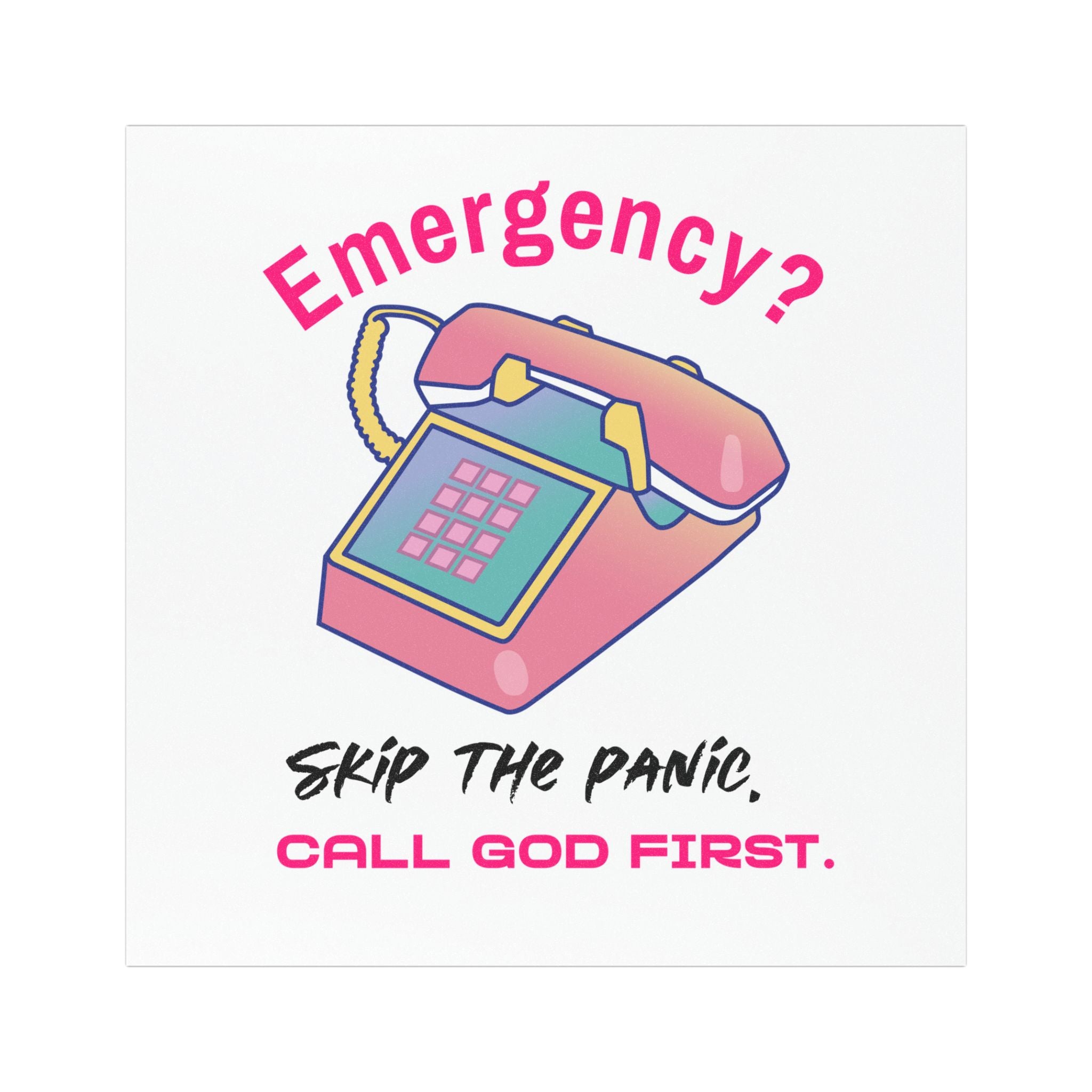 Car Magnet — “Emergency? Skip the Panic, Call God First” Religious Faith Sticker