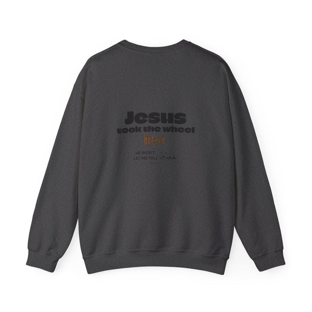 Jesus Took the Wheel Sweatshirt — Inspirational Christian Crewneck