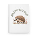 Hardcover Journal — 'A Tiny But Spiky' Cute Hedgehog Notebook for Nature Lovers