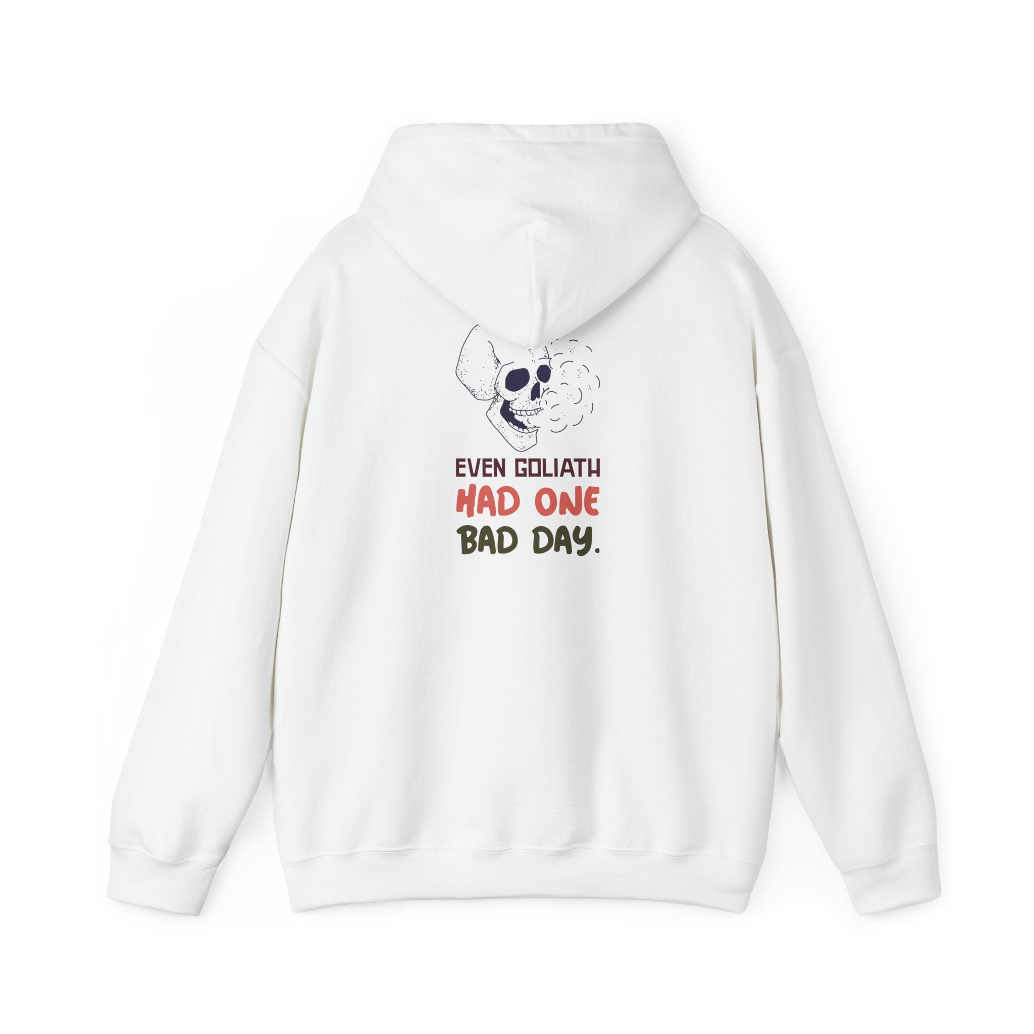 Hoodie — 'Even Goliath Had One Bad Day' Skull Graphic Hooded Sweatshirt
