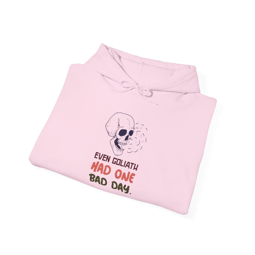 Hoodie — "Even Goliath Had One Bad Day" Skull Graphic Pullover