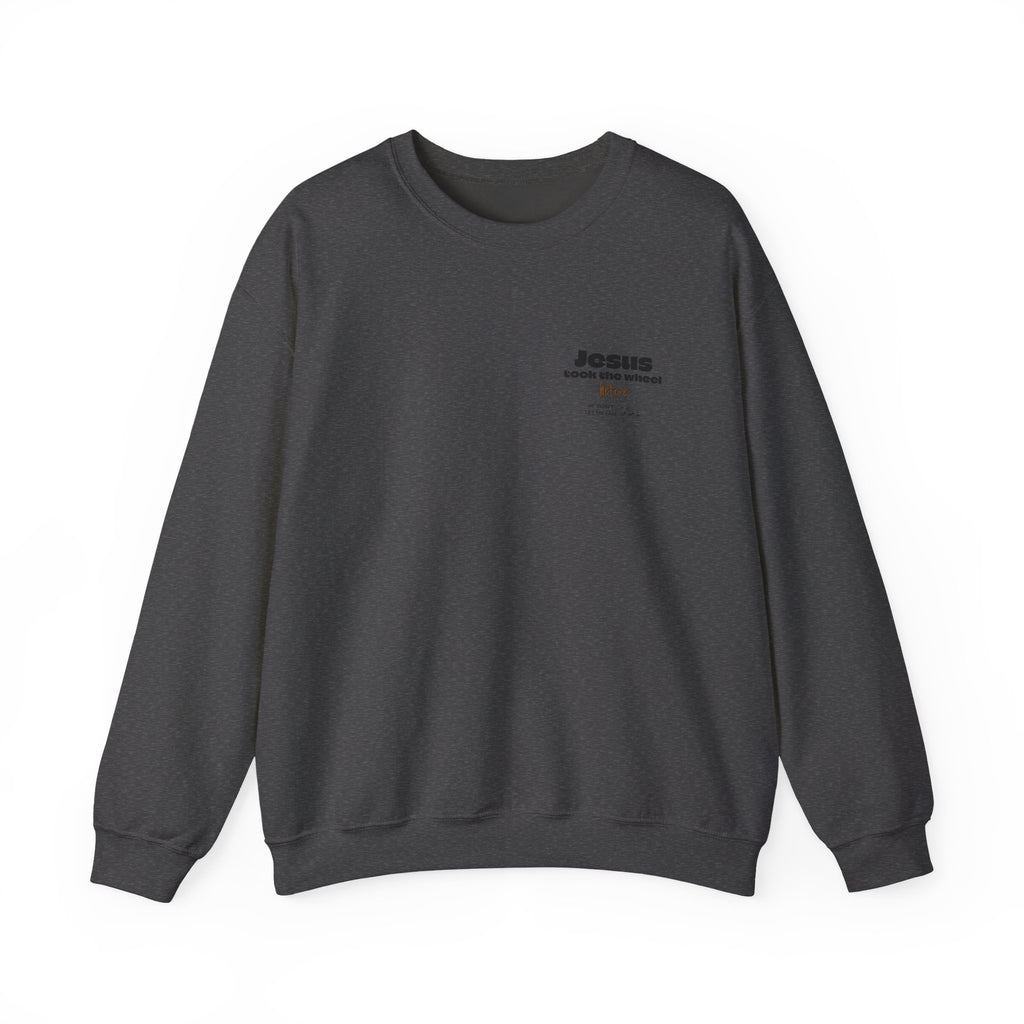 Jesus Took the Wheel Sweatshirt — Inspirational Christian Crewneck