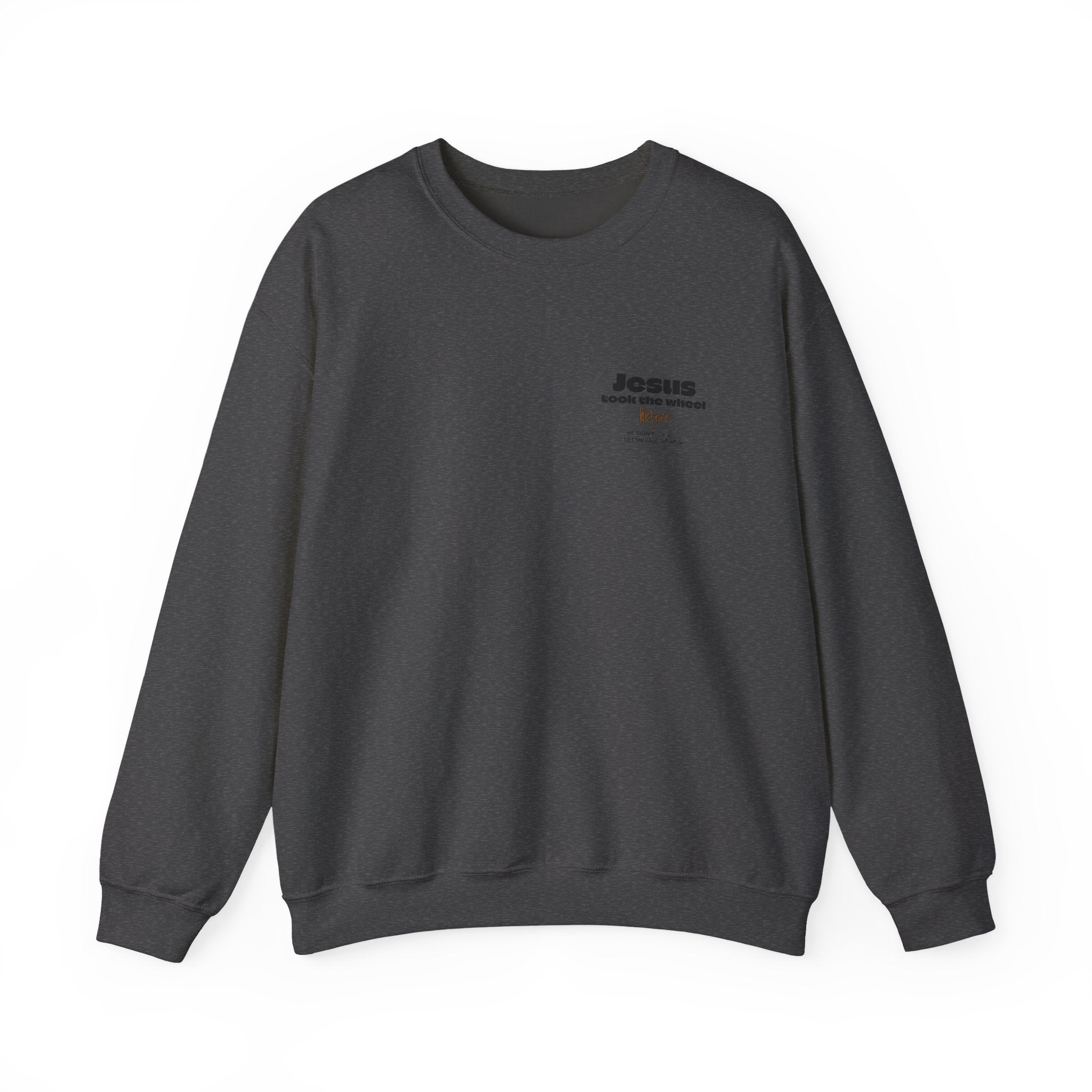 Jesus Took the Wheel Sweatshirt — Inspirational Christian Crewneck